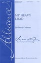 My Heavy Load SATB choral sheet music cover